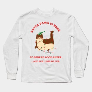 Santa Paws is here! Merry Christmas Long Sleeve T-Shirt